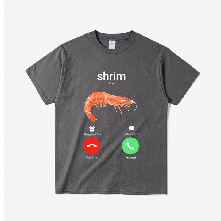Funny Shrimp Calling Graphic T-Shirt