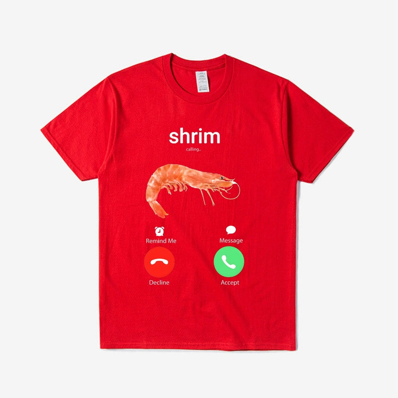 Funny Shrimp Calling Graphic T-Shirt