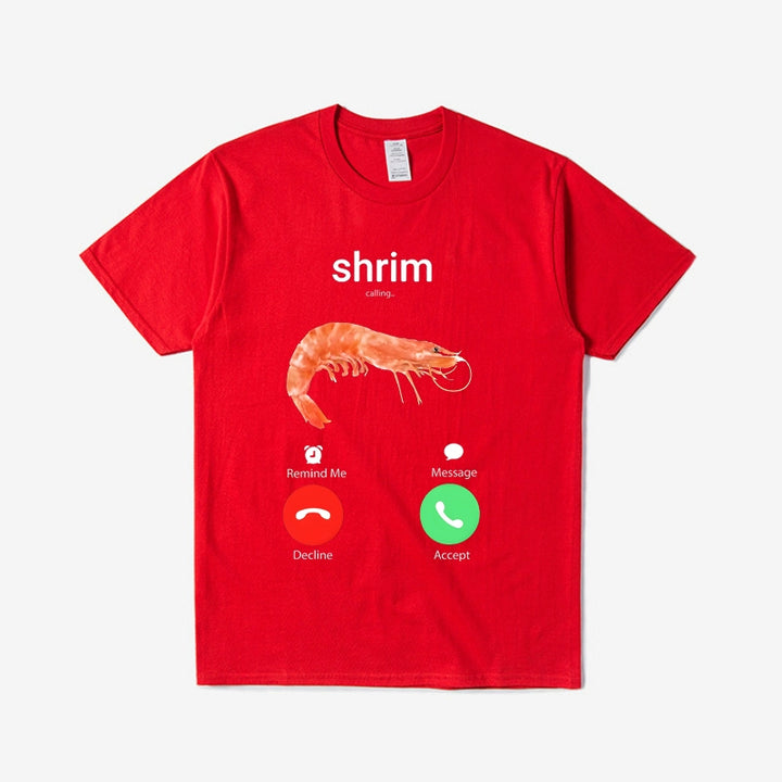 Funny Shrimp Calling Graphic T-Shirt