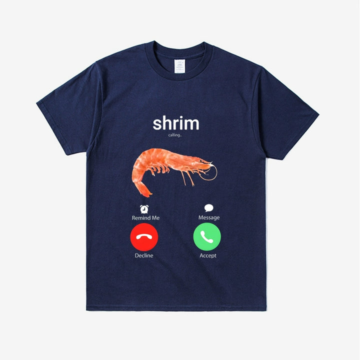 Funny Shrimp Calling Graphic T-Shirt