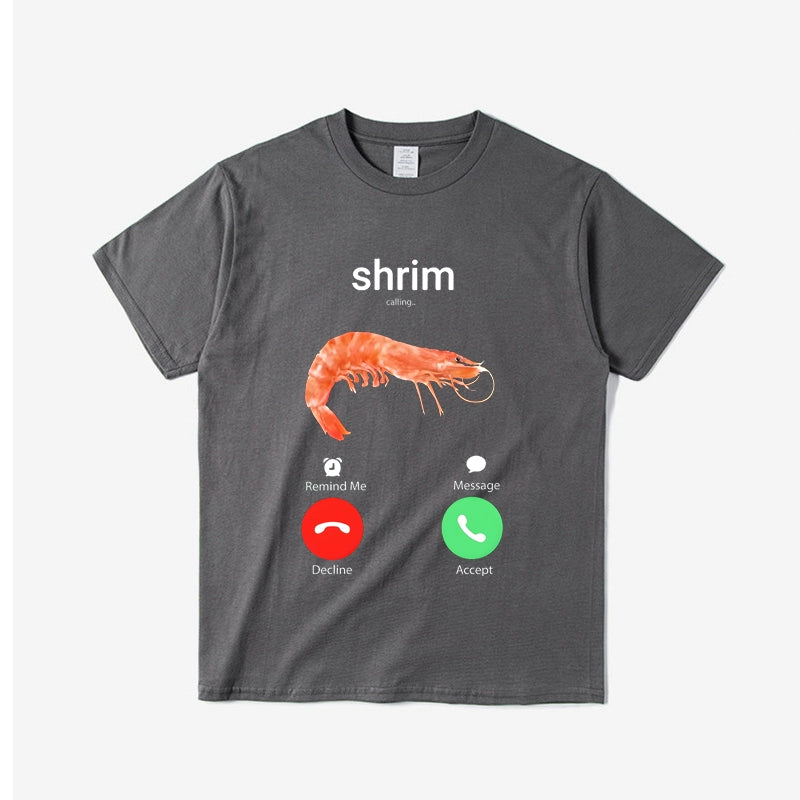 Funny Shrimp Calling Graphic T-Shirt