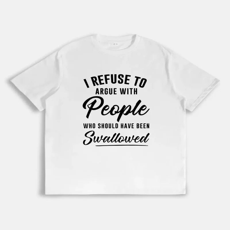 Funny Quote Graphic T-Shirt