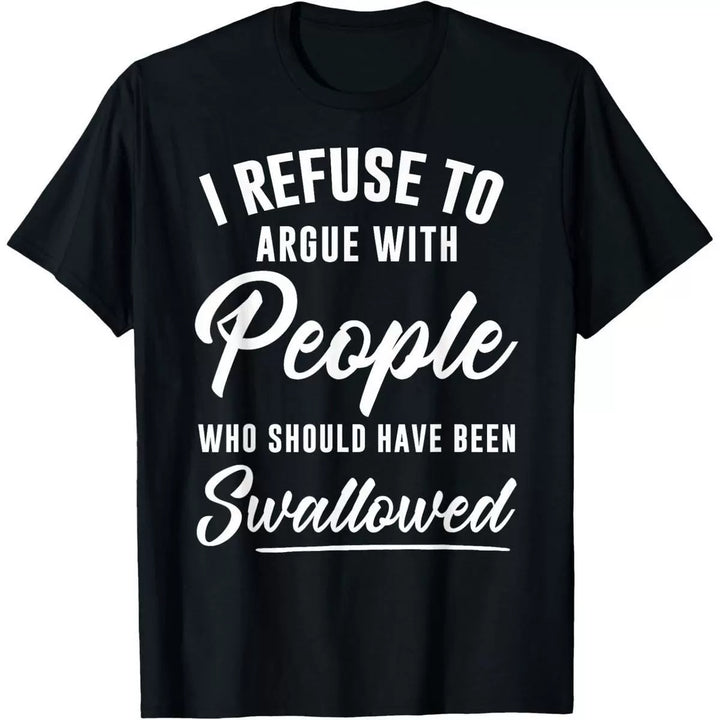 Funny Quote Graphic T-Shirt