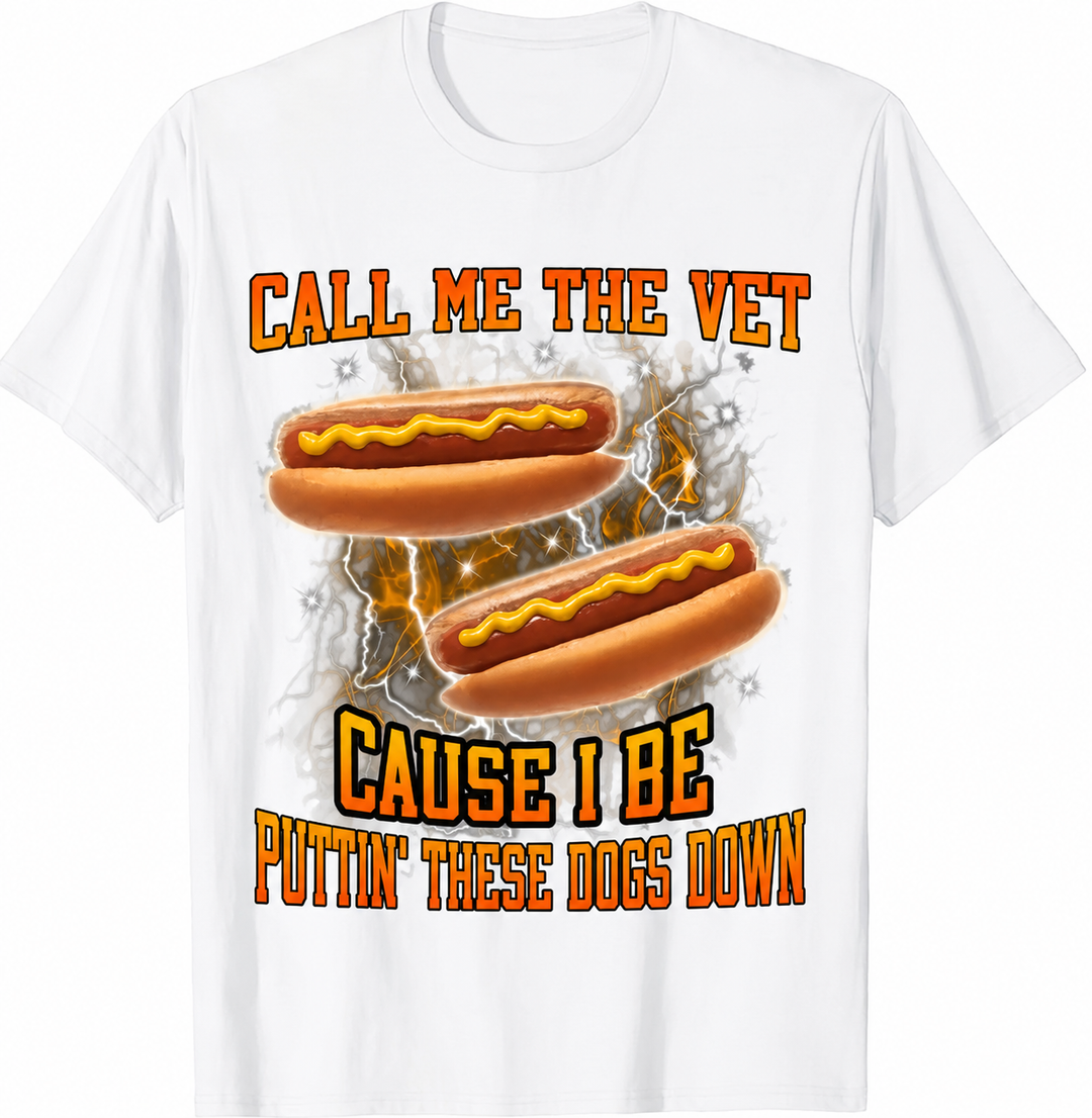 Call Me The Vet Cause I Be Puttin&