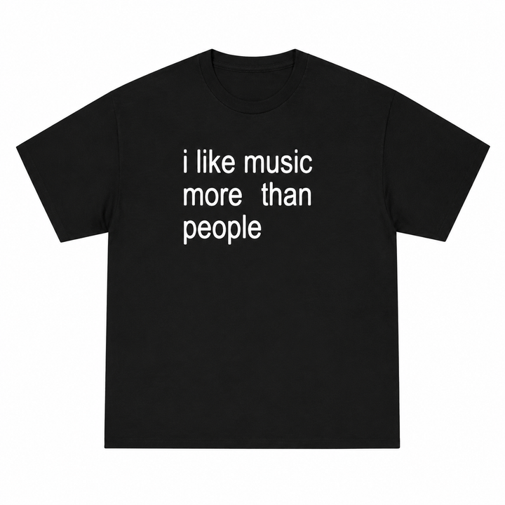 "I Like Music More Than People" Graphic T-Shirt